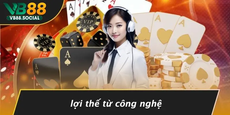 TẠI SAO NHÀ CÁI LUÔN THẮNG: BÍ MẬT KHÔNG PHẢI AI CŨNG BIẾT 5 Lợi Thế Từ Công Nghệ